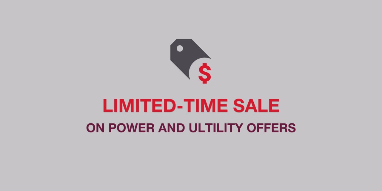 LIMITED-TIME SALE ON POWER AND UTILITY OFFERS
